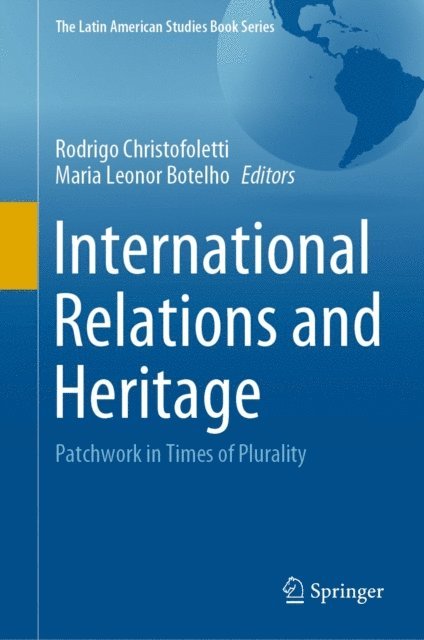 Maria Leonor Botelho, Rodrigo Christofoletti - International Relations and Heritage, E-bok