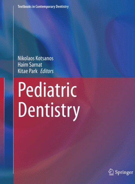 Kitae Park, Haim Sarnat, Nikolaos Kotsanos - Pediatric Dentistry, E-bok