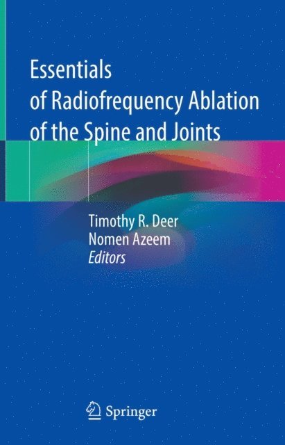 Nomen Azeem, Timothy R. Deer - Essentials of Radiofrequency Ablation of the Spine and Joints, E-bok