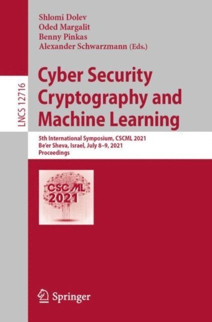 Alexander Schwarzmann, Benny Pinkas, Oded Margalit, Shlomi Dolev - Cyber Security Cryptography and Machine Learning, E-bok