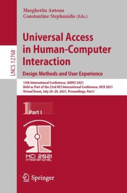 Constantine Stephanidis, Margherita Antona - Universal Access in Human-Computer Interaction. Design Methods and User Experience, E-bok