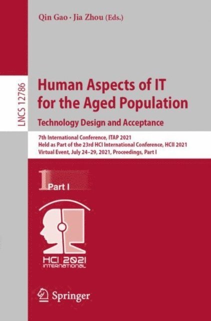 Jia Zhou, Qin Gao - Human Aspects of IT for the Aged Population. Technology Design and Acceptance, E-bok