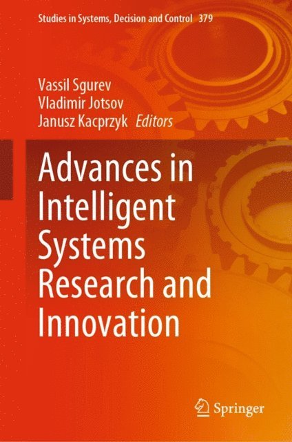 Janusz Kacprzyk, Vladimir Jotsov, Vassil Sgurev - Advances in Intelligent Systems Research and Innovation, E-bok