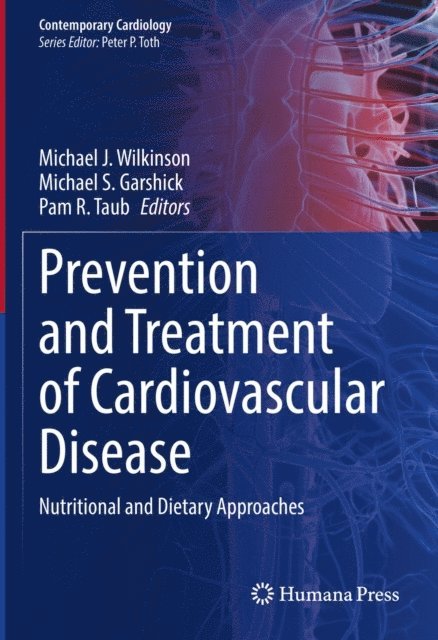 Pam R. Taub, Michael S. Garshick, Michael J. Wilkinson - Prevention and Treatment of Cardiovascular Disease, E-bok