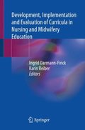 Development, Implementation and Evaluation of Curricula in Nursing and Midwifery Education