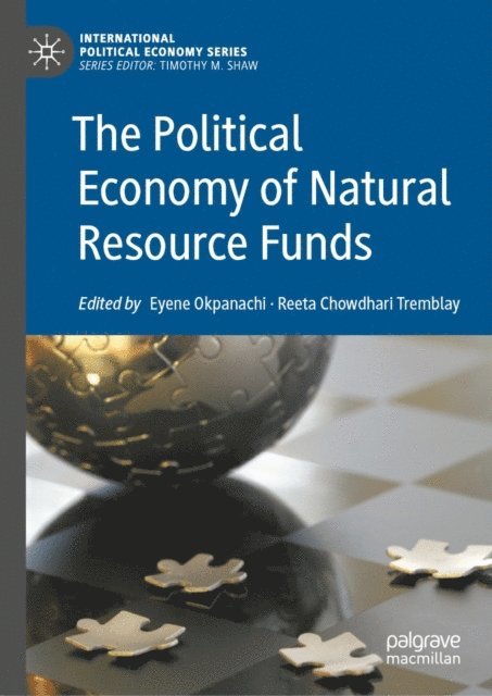 Reeta Chowdhari Tremblay, Eyene Okpanachi - Political Economy of Natural Resource Funds, E-bok