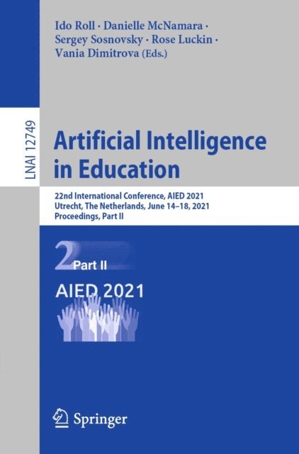 Vania Dimitrova, Rose Luckin, Sergey Sosnovsky, Danielle McNamara, Ido Roll - Artificial Intelligence in Education, E-bok