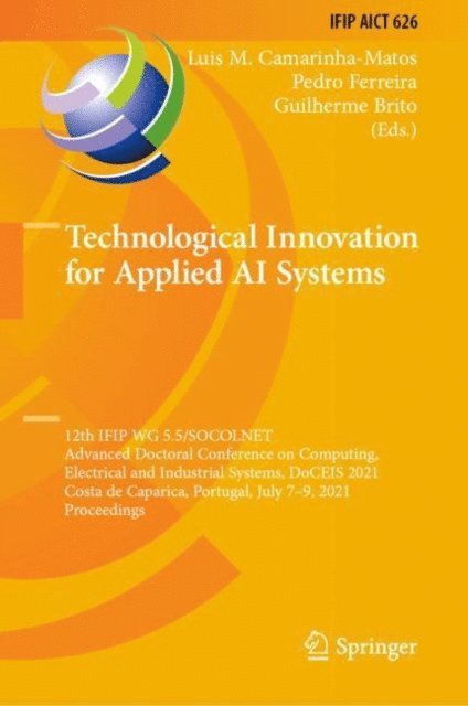 Guilherme Brito, Pedro Ferreira, Luis M. Camarinha-Matos - Technological Innovation for Applied AI Systems, E-bok