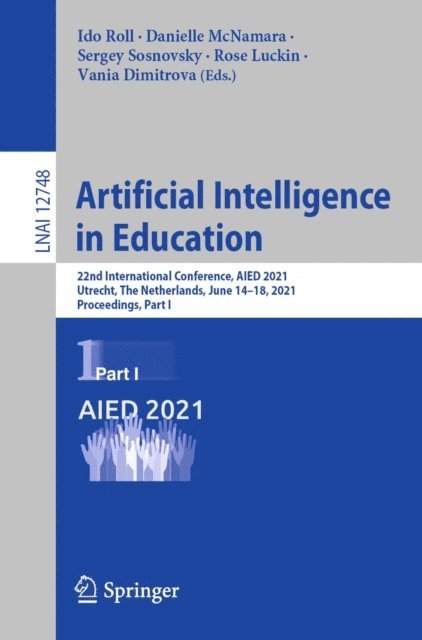 Vania Dimitrova, Rose Luckin, Sergey Sosnovsky, Danielle McNamara, Ido Roll - Artificial Intelligence in Education, E-bok
