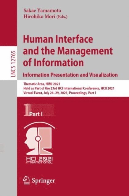 Hirohiko Mori, Sakae Yamamoto - Human Interface and the Management of Information. Information Presentation and Visualization, E-bok