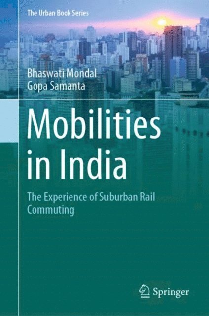 Gopa Samanta, Bhaswati Mondal - Mobilities in India, E-bok