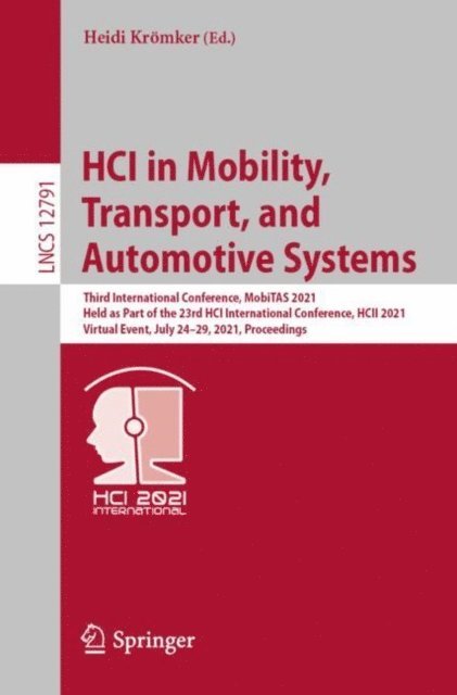 Heidi Kromker - HCI in Mobility, Transport, and Automotive Systems, E-bok