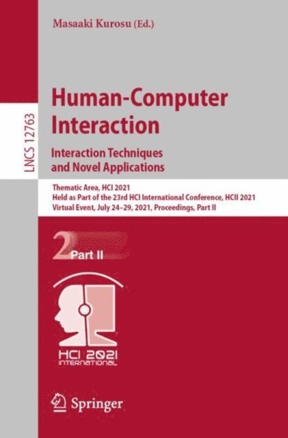 Masaaki Kurosu - Human-Computer Interaction. Interaction Techniques and Novel Applications, E-bok