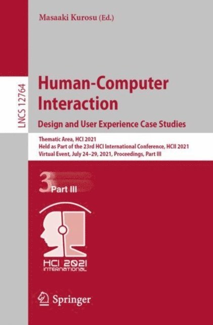 Masaaki Kurosu - Human-Computer Interaction. Design and User Experience Case Studies, E-bok