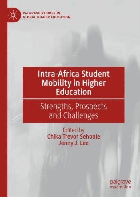 Jenny J. Lee, Chika Trevor Sehoole - Intra-Africa Student Mobility in Higher Education, E-bok