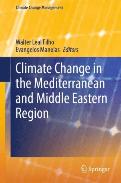 Evangelos Manolas, Walter Leal Filho - Climate Change in the Mediterranean and Middle Eastern Region, E-bok