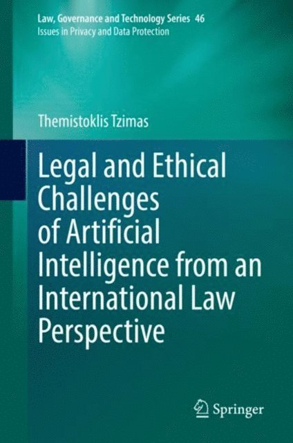 Themistoklis Tzimas - Legal and Ethical Challenges of Artificial Intelligence from an International Law Perspective, E-bok