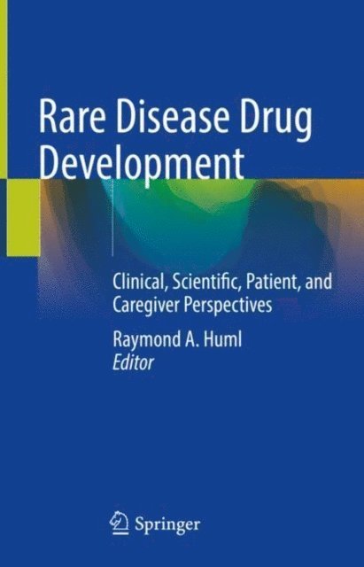 Raymond A. Huml - Rare Disease Drug Development, E-bok