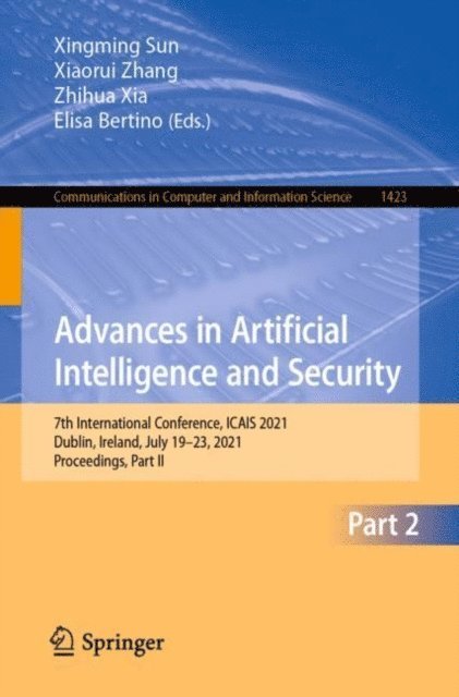 Elisa Bertino, Zhihua Xia, Xiaorui Zhang, Xingming Sun - Advances in Artificial Intelligence and Security, E-bok