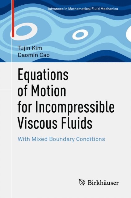Daomin Cao, Tujin Kim - Equations of Motion for Incompressible Viscous Fluids, E-bok