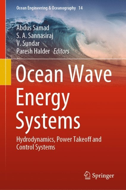Paresh Halder, V Sundar, S.A Sannasiraj, Abdus Samad - Ocean Wave Energy Systems, E-bok