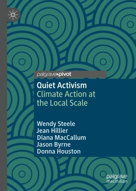 Donna Houston, Jason Byrne, Diana MacCallum, Jean Hillier, Wendy Steele - Quiet Activism, E-bok