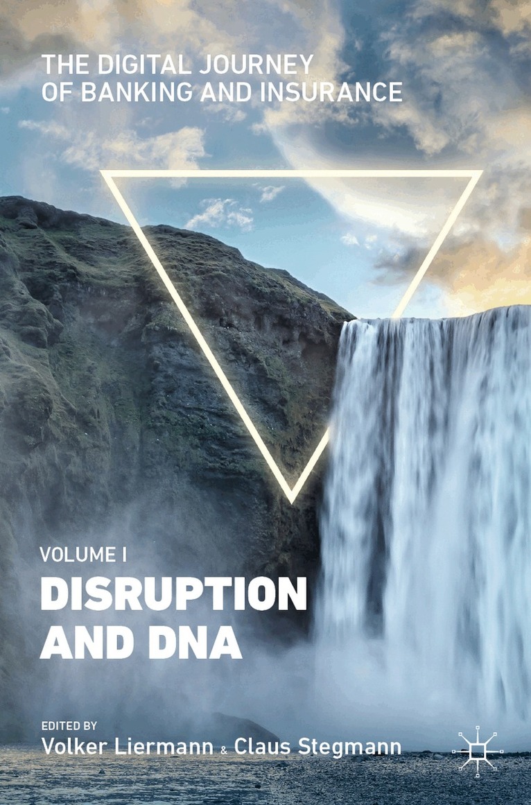 Volker Liermann, Claus Stegmann - Digital Journey of Banking and Insurance, Volume I, Häftad