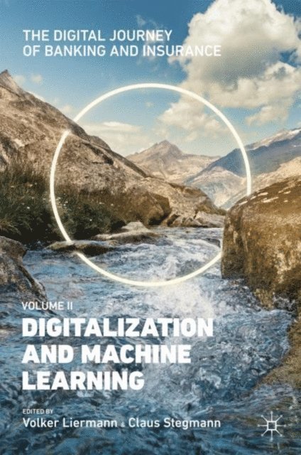 Claus Stegmann, Volker Liermann - Digital Journey of Banking and Insurance, Volume II, E-bok