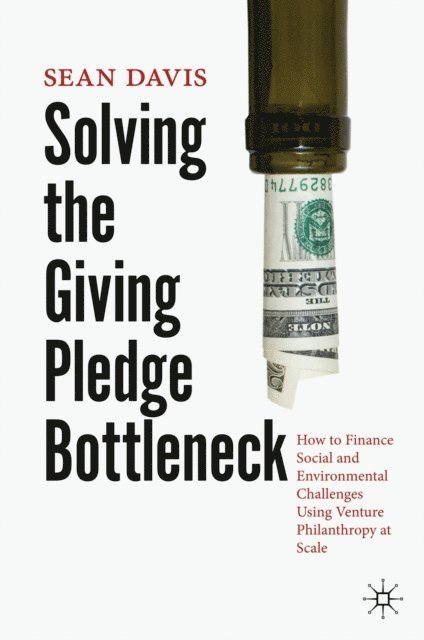 Sean Davis - Solving the Giving Pledge Bottleneck, E-bok