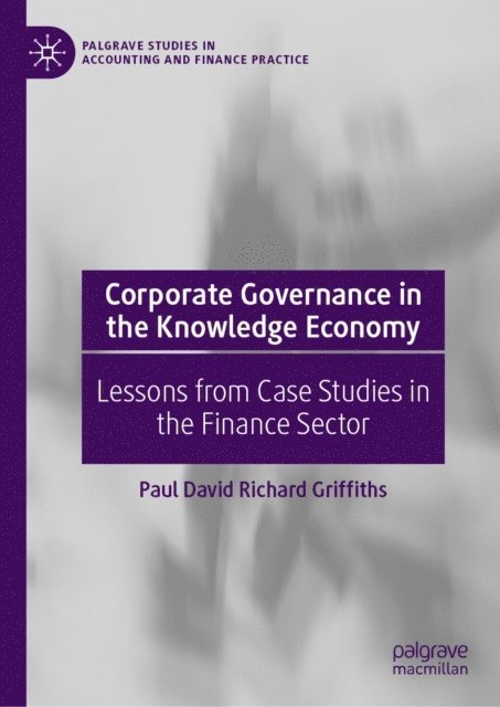 Paul David Richard Griffiths - Corporate Governance in the Knowledge Economy, E-bok