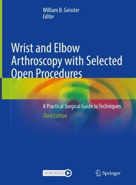 William B. Geissler - Wrist and Elbow Arthroscopy with Selected Open Procedures, E-bok. Tillgänglighet: Lägg i varukorg