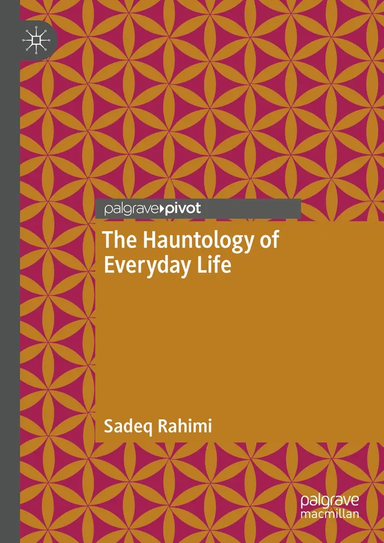 Sadeq Rahimi - Hauntology of Everyday Life, Inbunden. Tillgänglighet: Lägg i varukorg
