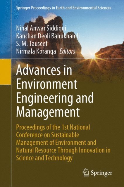 Nirmala Koranga, S. M. Tauseef, Kanchan Deoli Bahukhandi, Nihal Anwar Siddiqui - Advances in Environment Engineering and Management, E-bok
