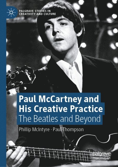 Paul Thompson, Phillip McIntyre - Paul McCartney and His Creative Practice, E-bok