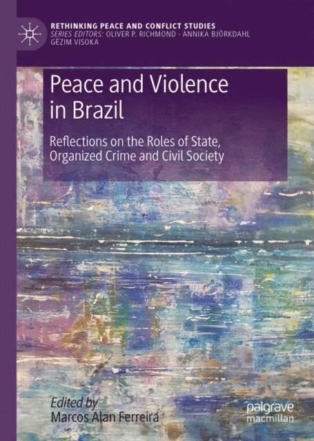 Marcos Alan Ferreira - Peace and Violence in Brazil, E-bok