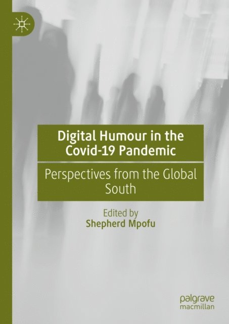 Shepherd Mpofu - Digital Humour in the Covid-19 Pandemic, E-bok