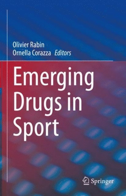 Ornella Corazza, Olivier Rabin - Emerging Drugs in Sport, E-bok