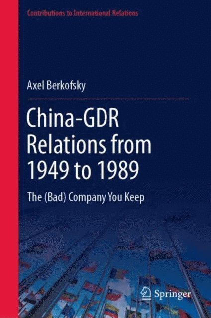 Axel Berkofsky - China-GDR Relations from 1949 to 1989, E-bok