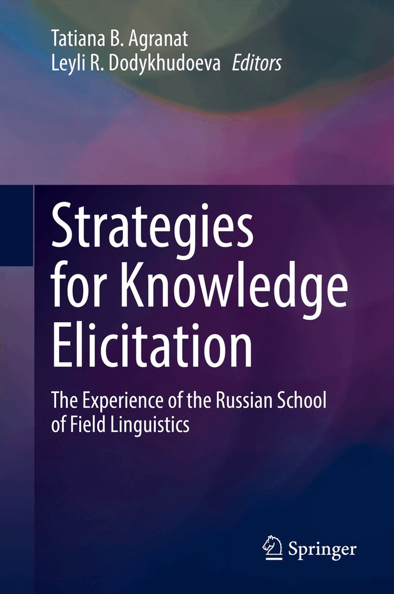 Tatiana B. Agranat, Leyli R. Dodykhudoeva - Strategies for Knowledge Elicitation, Inbunden