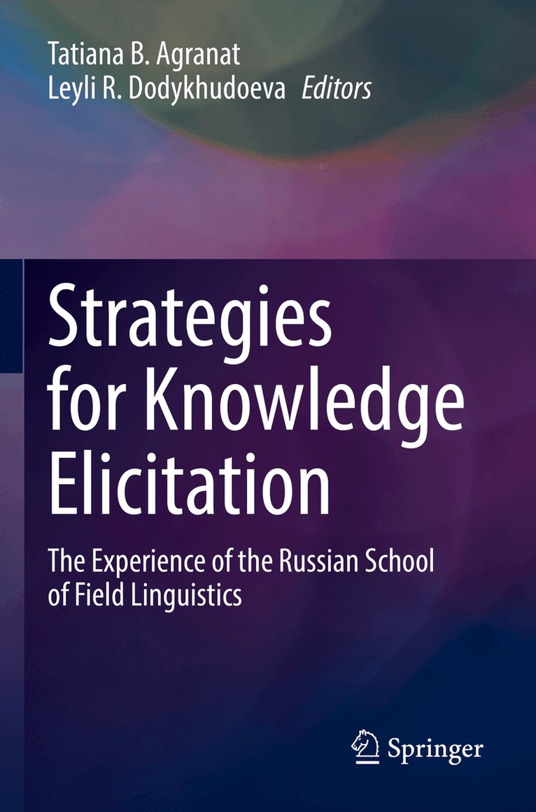 Tatiana B. Agranat, Leyli R. Dodykhudoeva - Strategies for Knowledge Elicitation, Häftad