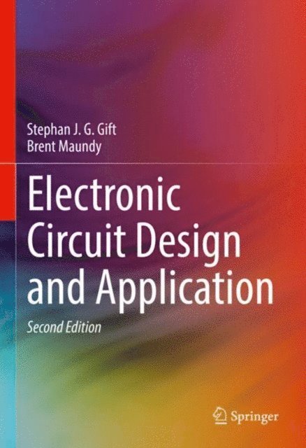 Brent Maundy, Stephan J. G. Gift - Electronic Circuit Design and Application, E-bok