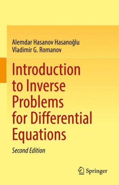 Vladimir G. Romanov, Alemdar Hasanov Hasanoglu - Introduction to Inverse Problems for Differential Equations, E-bok