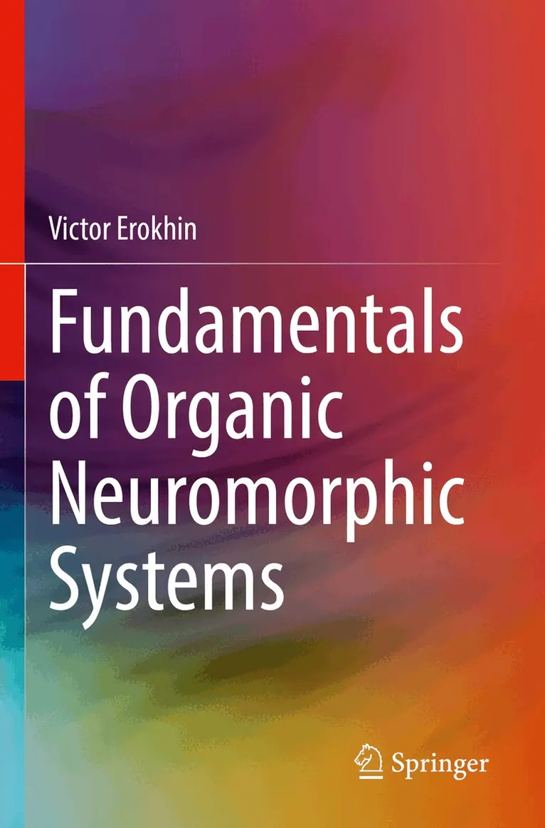 Victor Erokhin - Fundamentals of Organic Neuromorphic Systems, Häftad. Tillgänglighet: Lägg i varukorg