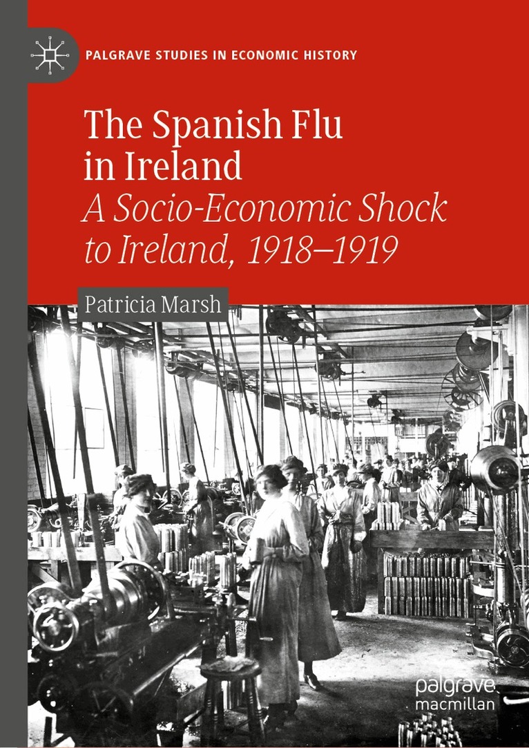 Patricia Marsh - Spanish Flu in Ireland, Inbunden