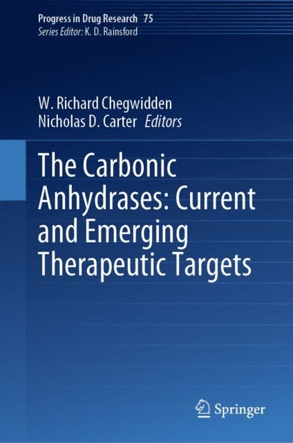 Nicholas D. Carter, W. Richard Chegwidden - Carbonic Anhydrases: Current and Emerging Therapeutic Targets, E-bok