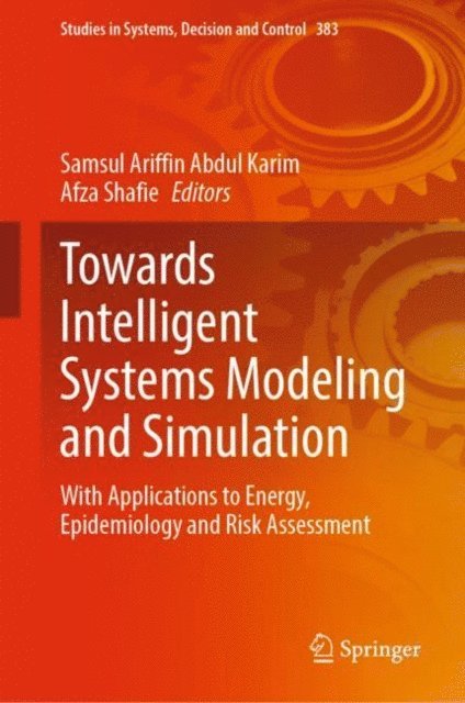 Afza Shafie, Samsul Ariffin Abdul Karim - Towards Intelligent Systems Modeling and Simulation, E-bok