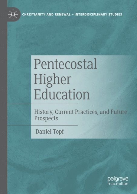 Daniel Topf - Pentecostal Higher Education, E-bok