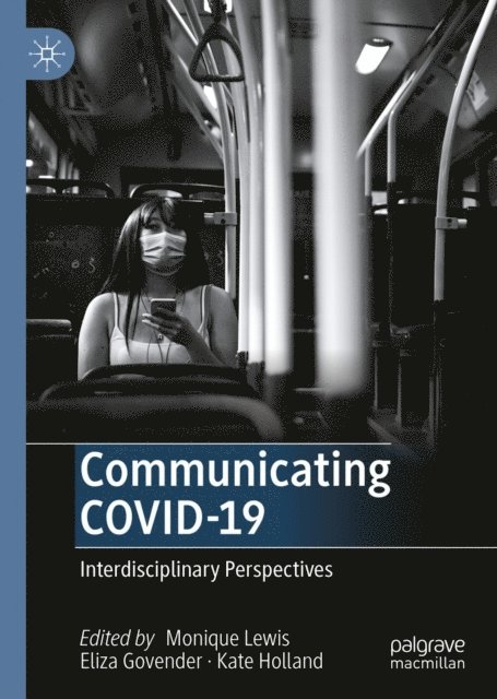 Kate Holland, Eliza Govender, Monique Lewis - Communicating COVID-19, E-bok