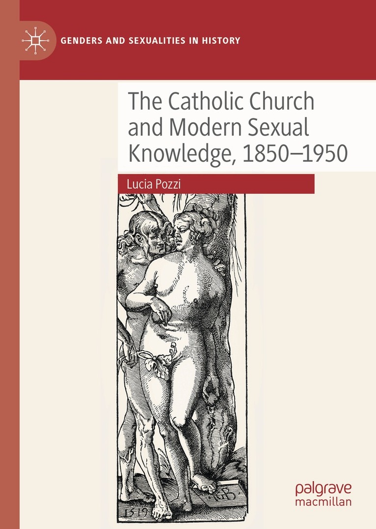 Catholic Church and Modern Sexual Knowledge, 1850-1950