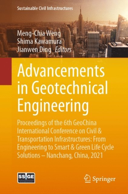 Jianwen Ding, Shima Kawamura, Meng-Chia Weng - Advancements in Geotechnical Engineering, E-bok